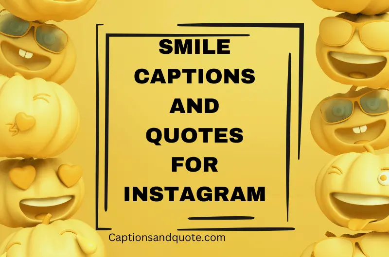 Smile Captions and Quotes for Instagram