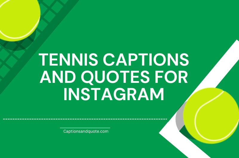 Tennis Captions and Quotes for Instagram