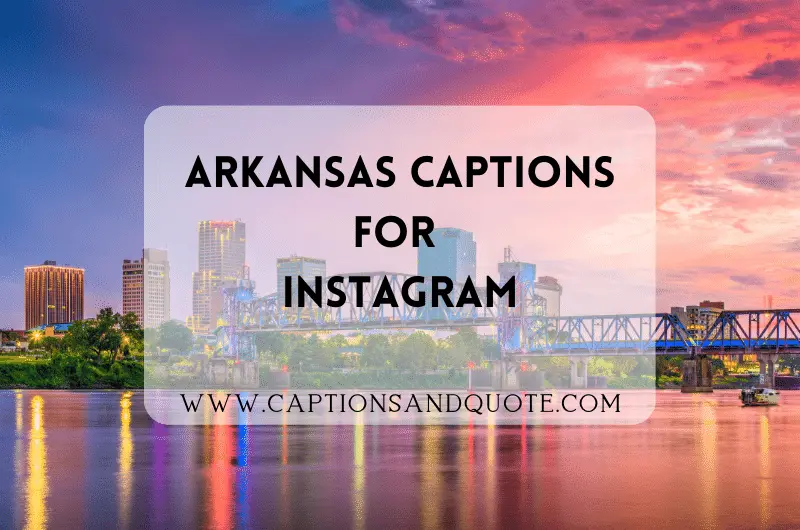 Arkansas Captions For Instagram