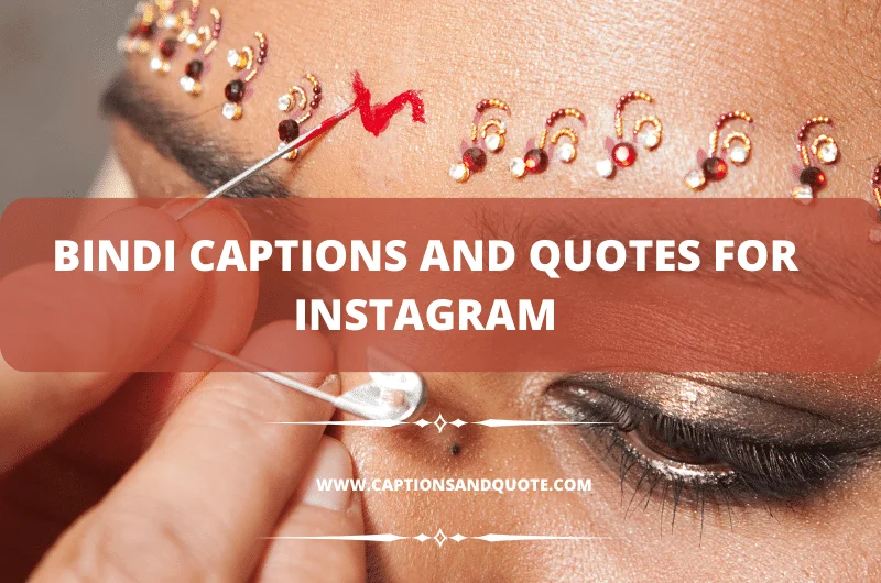 Bindi Captions and Quotes For Instagram