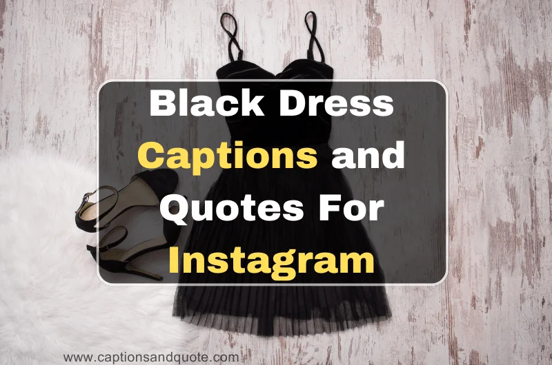 Black Dress Captions and Quotes For Instagram