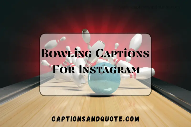 Bowling Captions For Instagram