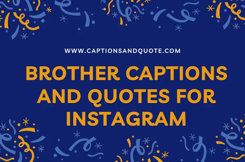 Brother Captions And Quotes For Instagram
