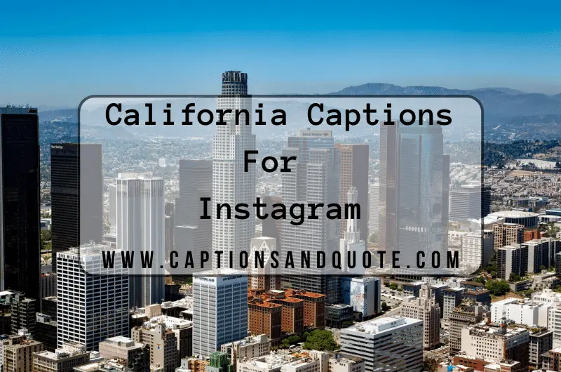 California Captions For Instagram