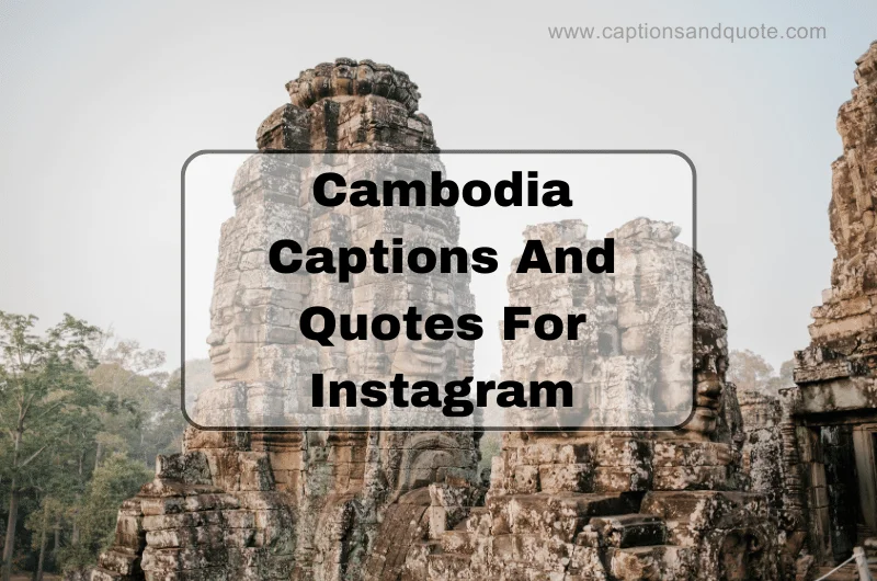 Cambodia Captions And Quotes For Instagram