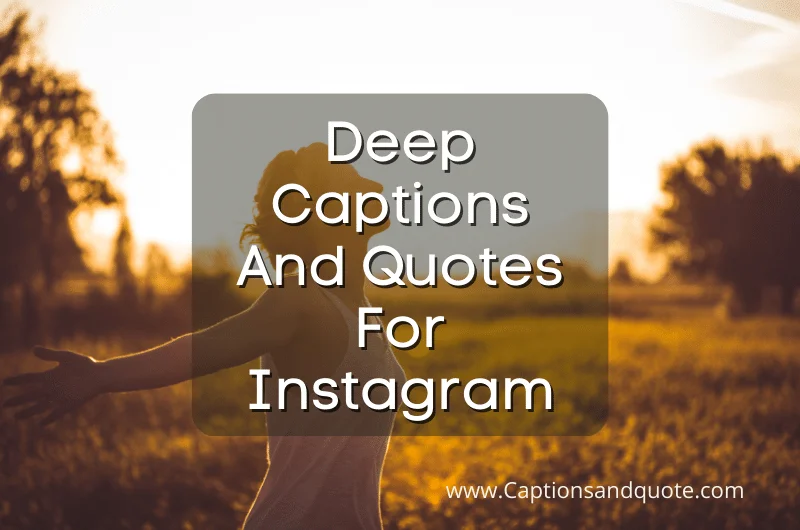 Deep Captions And Quotes For Instagram