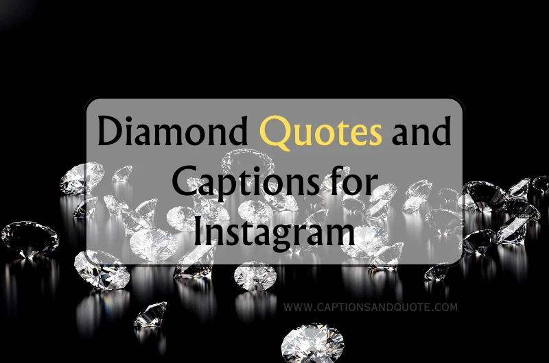 Diamond Quotes and Captions for Instagram