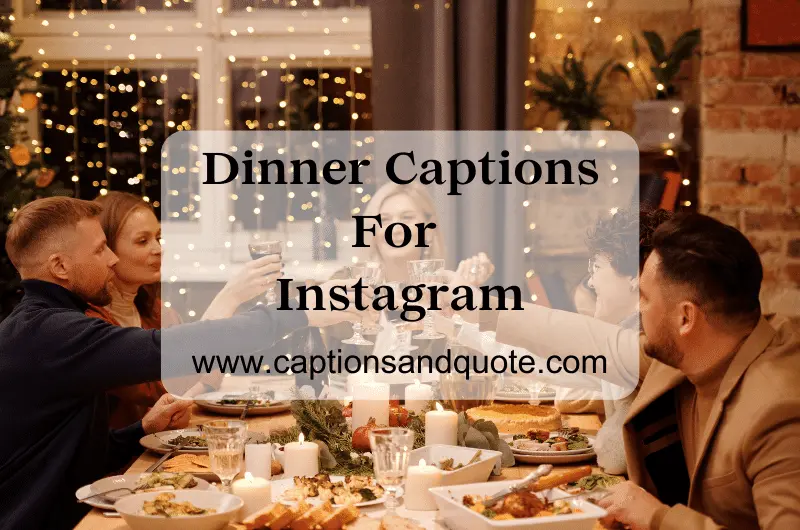 Dinner Captions For Instagram