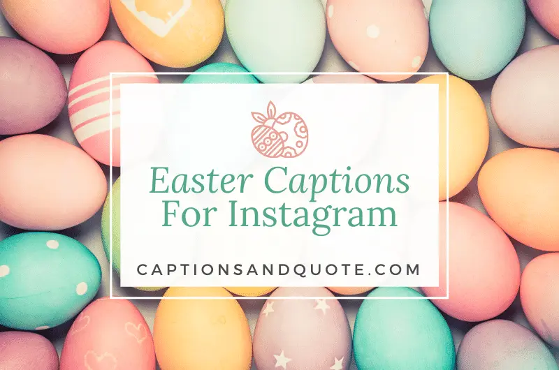 Easter Captions For Instagram