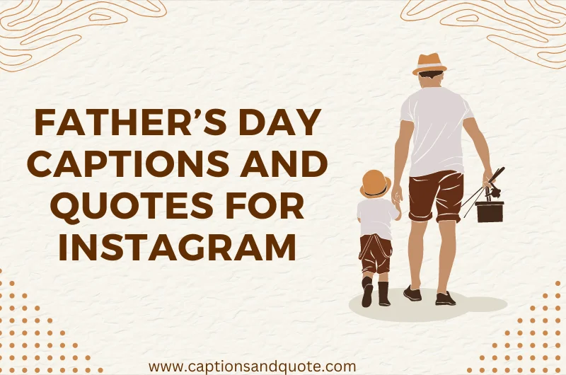 Father’s Day Captions And Quotes For Instagram