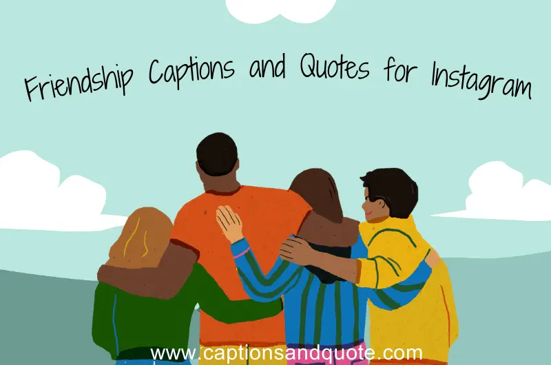 Friendship Captions and Quotes for Instagram