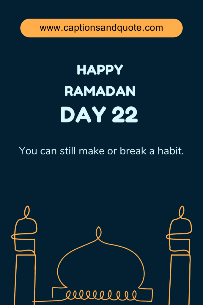 Happy Ramadan Day 22