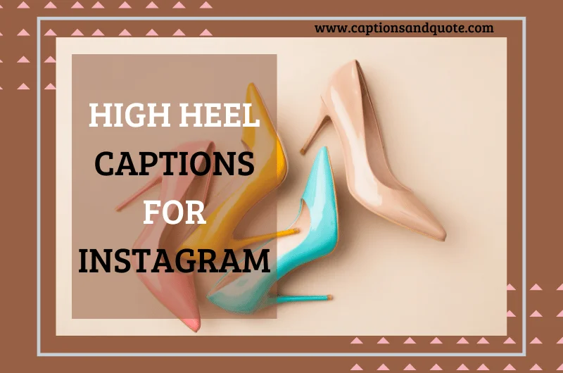 High Heel Captions For Instagram