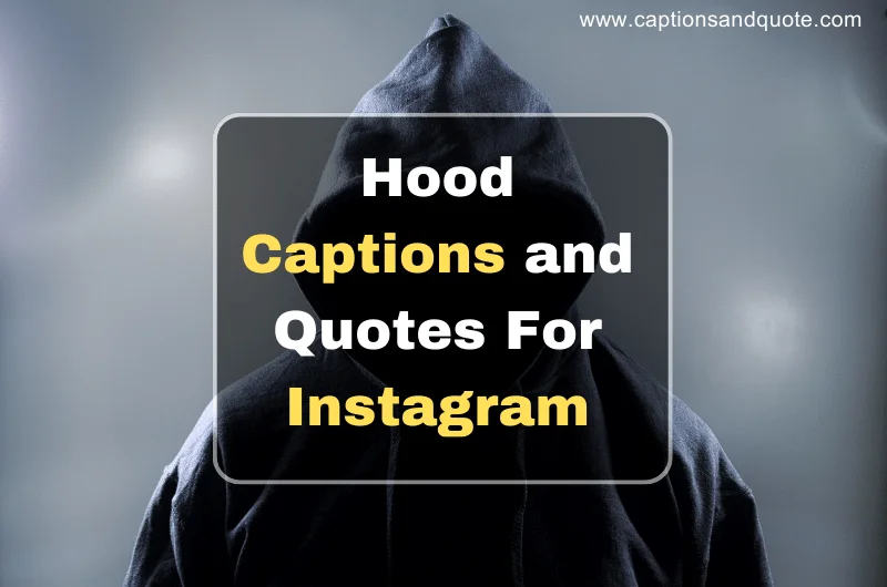 Hood Captions and Quotes For Instagram