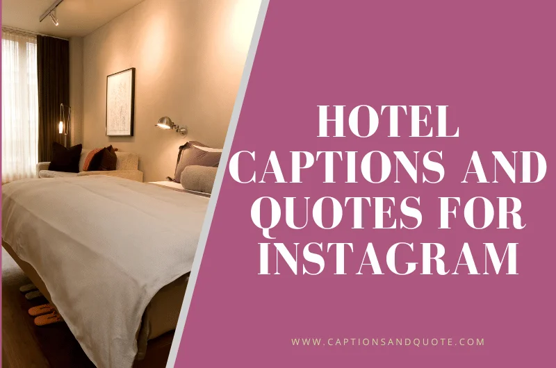 Hotel Captions and Quotes For Instagram