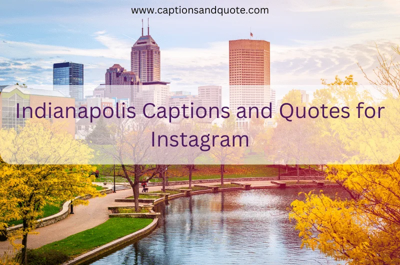 Indianapolis Captions and Quotes for Instagram