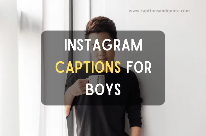 Instagram Captions For Boys