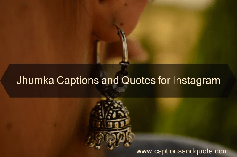 Your Favorite Jhumka Captions for Instagram Post  Captions Status and  Quotеs