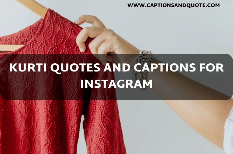 Kurti Quotes and Captions For Instagram