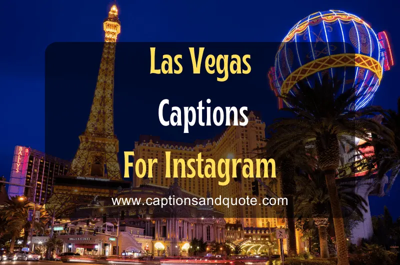 140+ Best Las Vegas Captions & Quotes For Instagram In 2024