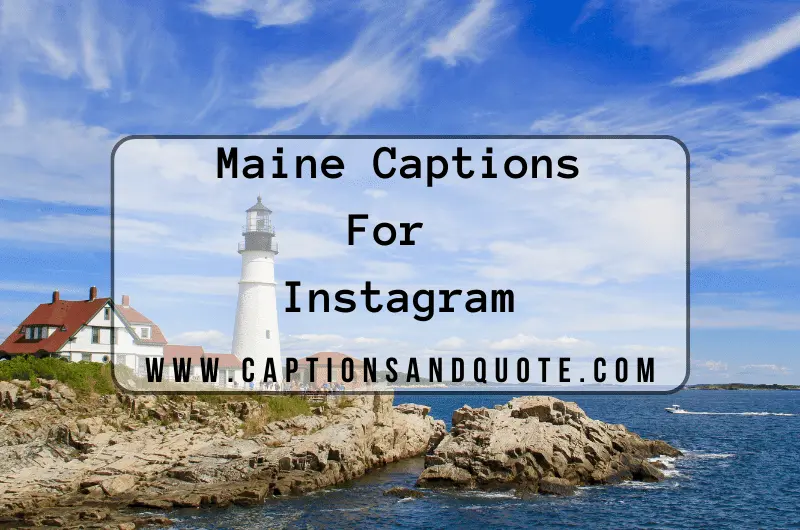 Maine Captions For Instagram