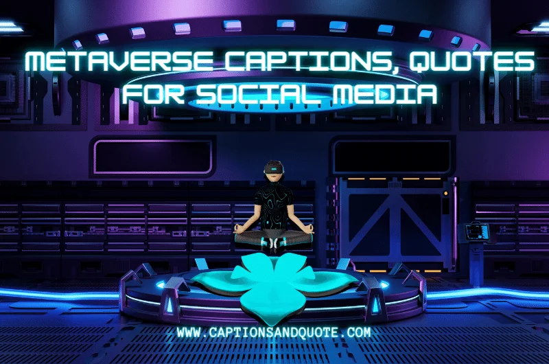Metaverse Captions, Quotes for Social Media
