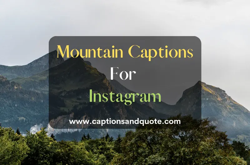 Mountain Captions For Instagram
