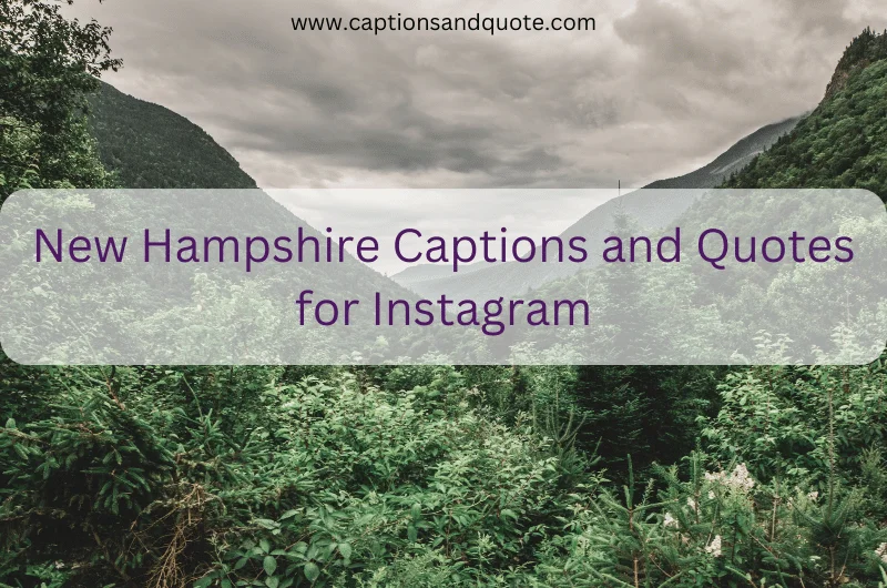 New Hampshire Captions and Quotes for Instagram