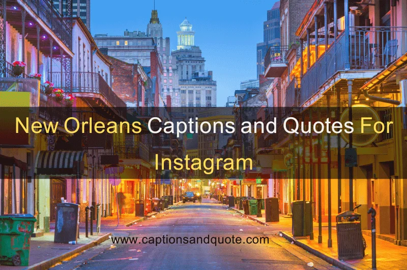 New Orleans Captions and Quotes for Instagram