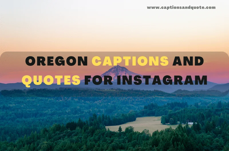 Oregon Captions and Quotes For Instagram