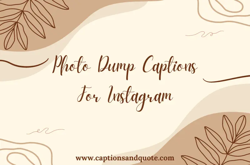 Photo Dump Captions For Instagram