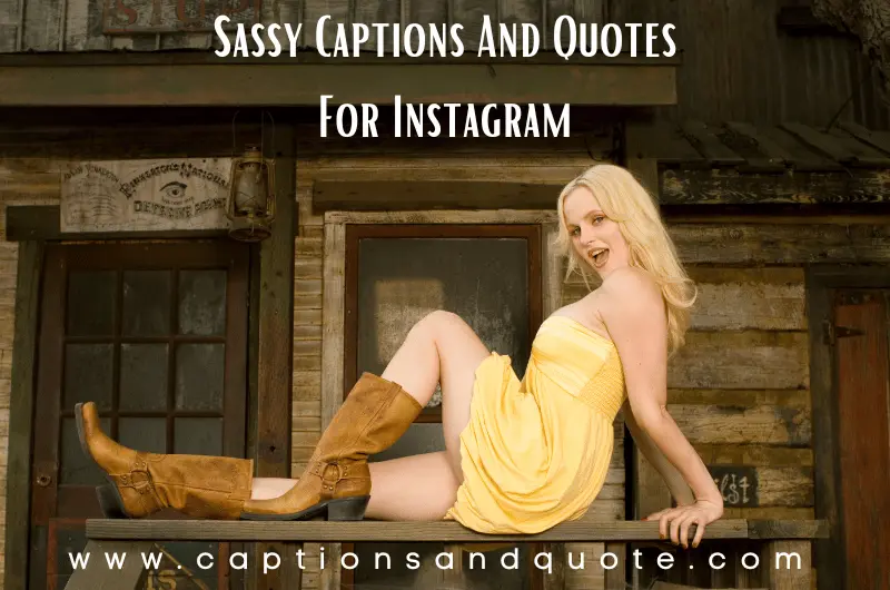 Sassy Captions And Quotes For Instagram