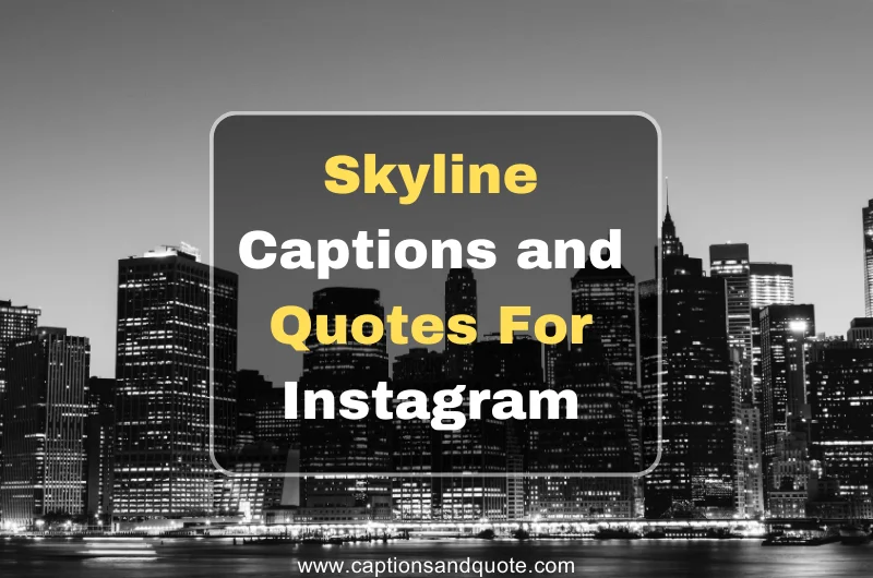 Skyline Captions and Quotes For Instagram