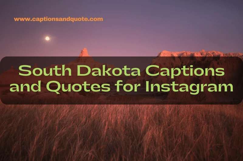 South Dakota Captions and Quotes for Instagram