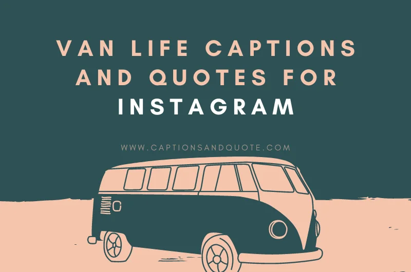 Van Life Captions and Quotes For Instagram