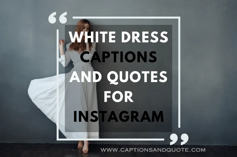 White Outfit Quotes For Instagram