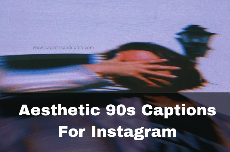 210 Best Aesthetic 90s Captions For Instagram In 2024