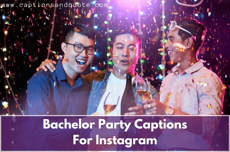 Bachelor Party Captions For Instagram