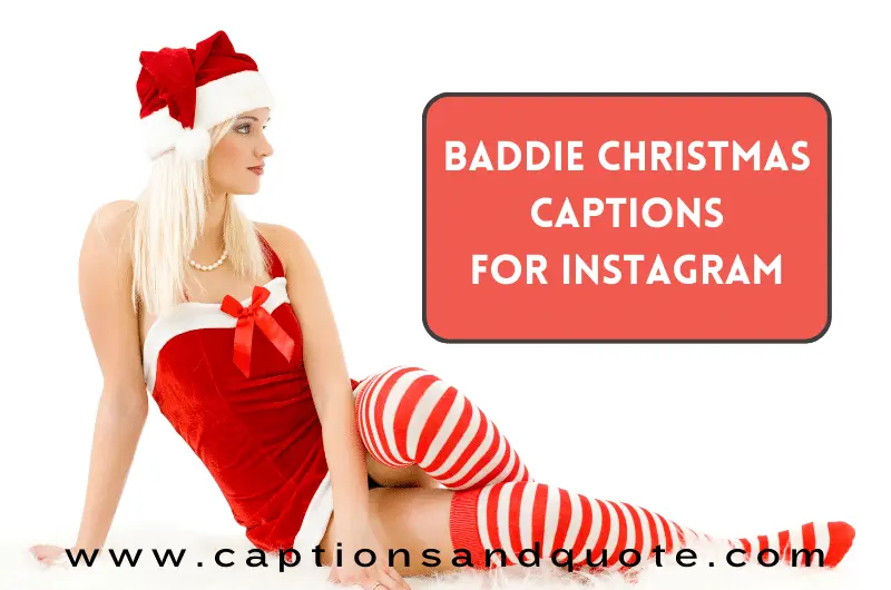 Baddie Christmas Captions For Instagram