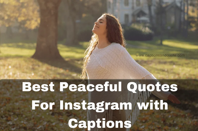 Best Peaceful Quotes For Instagram with Captions