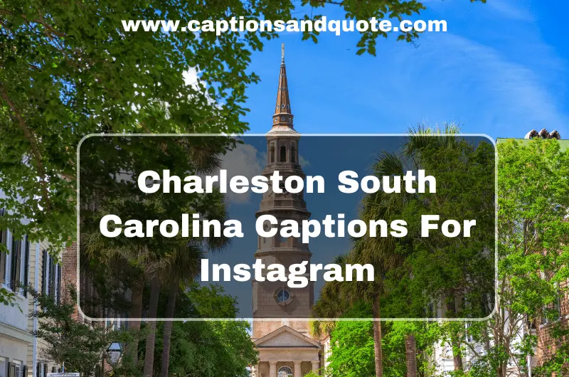Charleston South Carolina Captions For Instagram