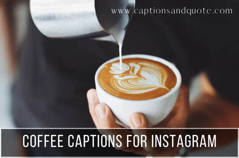 Coffee Captions For Instagram