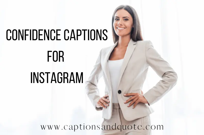 Confidence Captions For Instagram