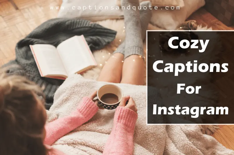 Cozy Captions For Instagram