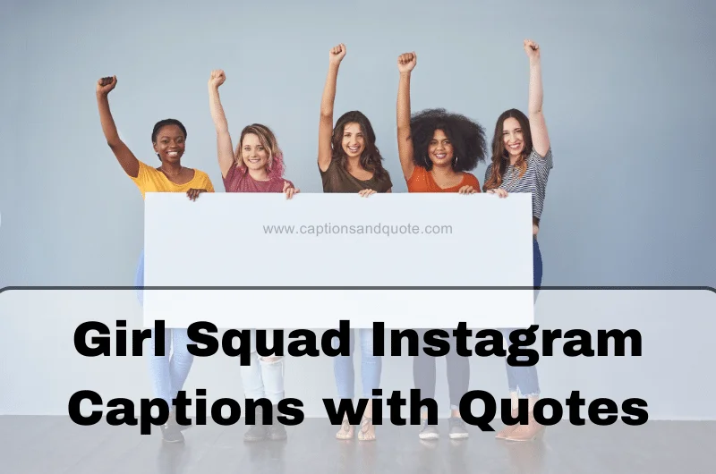 Girl Squad Instagram Captions with Quotes