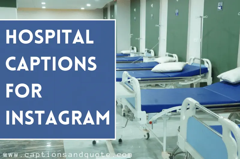 Hospital Captions For Instagram