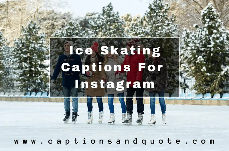 Ice Skating Captions For Instagram