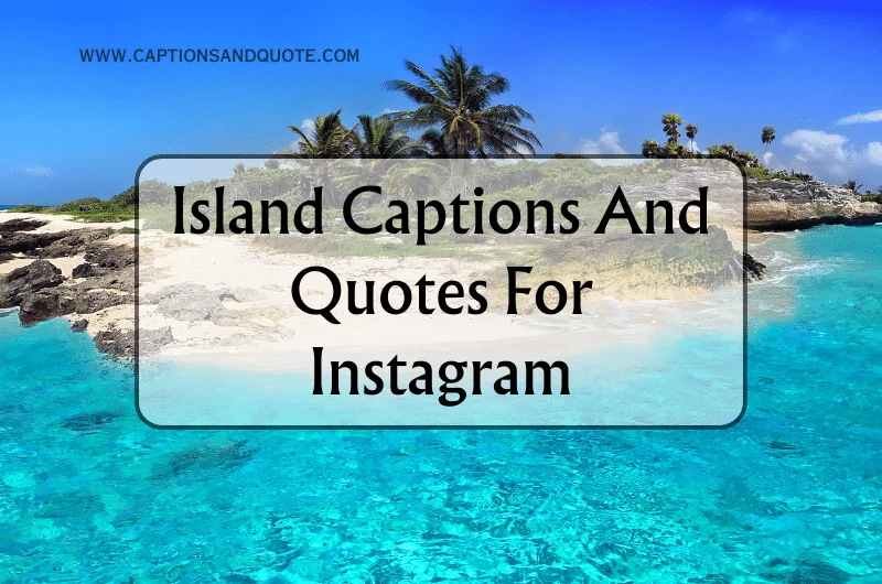 Island Captions And Quotes For Instagram