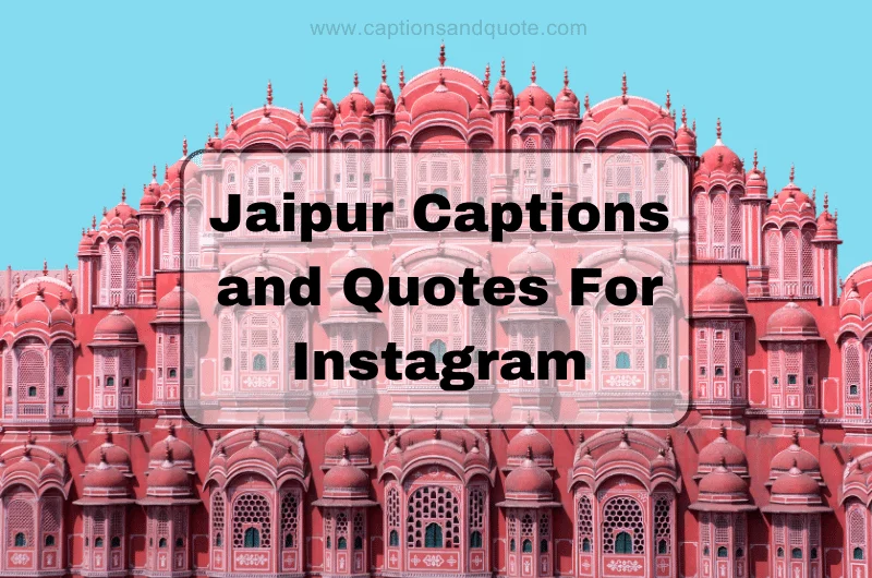Jaipur Captions and Quotes For Instagram