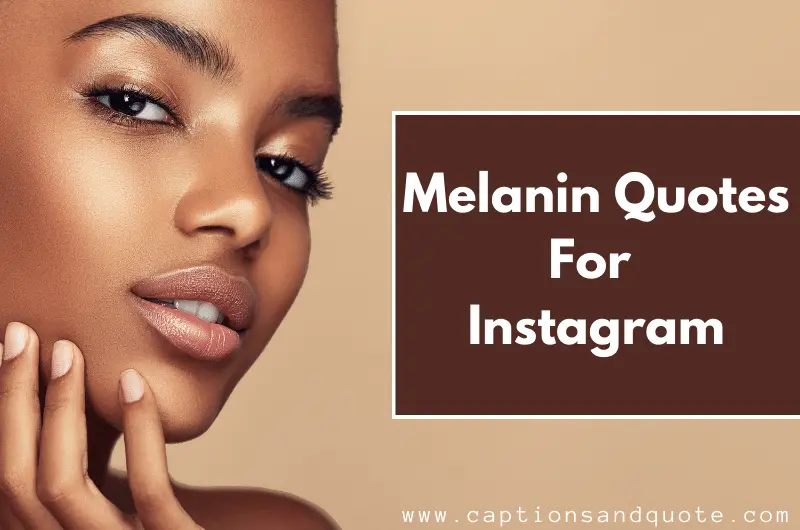 Melanin Quotes For Instagram